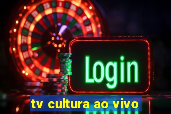 tv cultura ao vivo